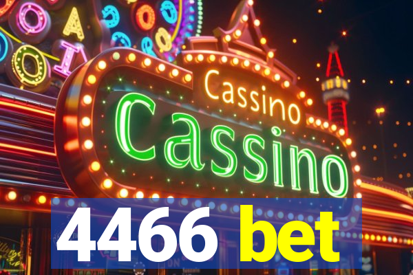 4466 bet